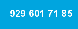 929 601 71 85